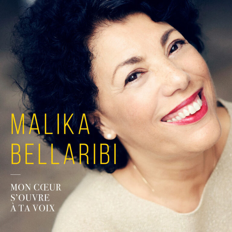 Malika Bellaribi "Mon coeur s'ouvre à ta voix"